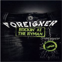 Foreigner : Rockin' At The Ryman